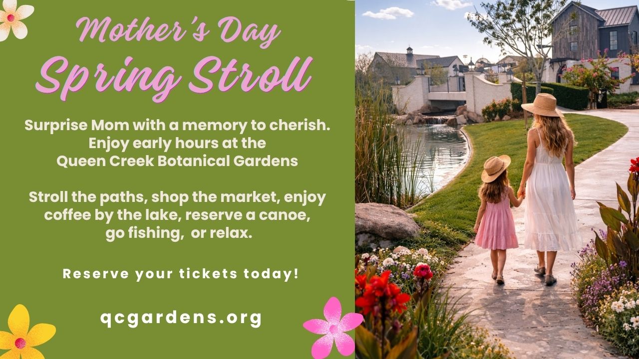 Start Mother’s Day Beautifully: Spring Stroll at Queen Creek Botanical Gardens