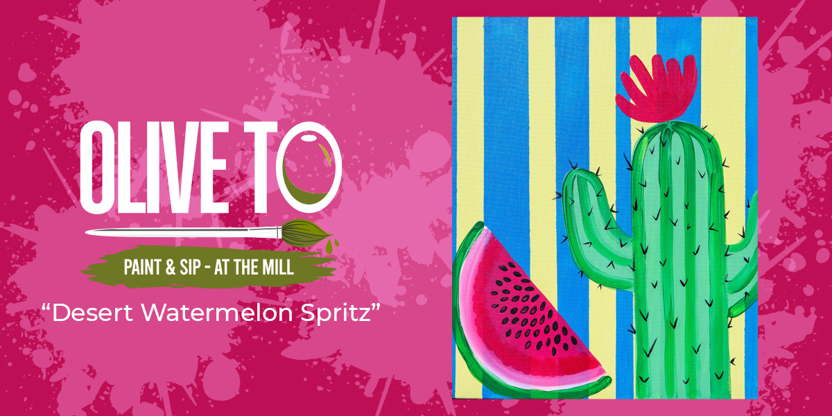 Olive To Paint and Sip - Desert Watermelon Spritz